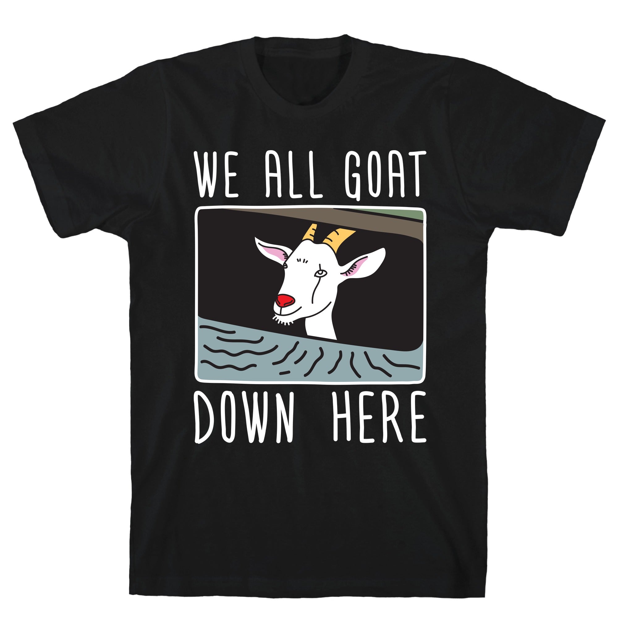 We All Goat Down Here