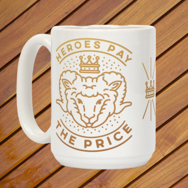 Heroes Pay The Price Ceramic Coffee Mug