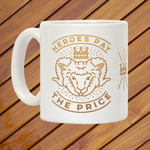 Heroes Pay The Price Ceramic Coffee Mug