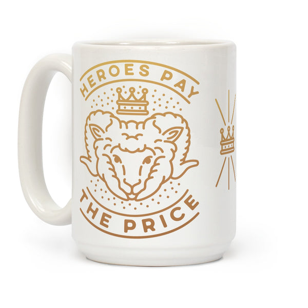 Heroes Pay The Price Ceramic Coffee Mug